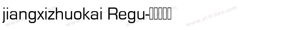 jiangxizhuokai Regu字体转换